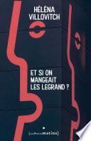 Et si on mangeait les Legrand ?