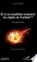 Et si on modifiait vraiment les règles du football ?