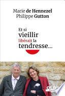 Et si vieillir libérait la tendresse...