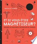 Et si vous êtiez magnétiseur