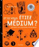 Et si vous étiez medium