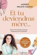 Et tu deviendras mère