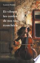 Et vibrent les cordes de nos vies écorchées