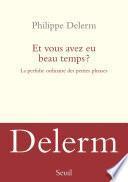Et vous avez eu beau temps ? La perfidie ordinaire des petites phrases