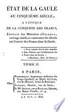 État de la Gaule au cinquième siècle, à l'époque de la conquête des Francs