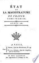 État de la magistrature en France. tom. I. année 1788