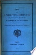 État des congrégations, communautés et associations religieuses, autorisées ou non autorisées, dressé en exećution de l'article 12 de la loi du 28 Décembre 1876