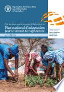 État des lieux pour le processus d’élaboration du Plan national d’adaptation pour le secteur de l’agriculture en Sénégal