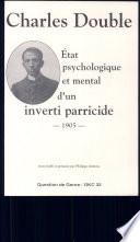 État psychologique et mental d'un inverti parricide, 1905