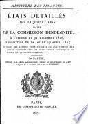 États détaillés des liquidations faites par la Commission d'indemnité ... en exécution de la loi du 27 avril 1825