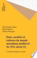 États, sociétés et cultures du monde musulman médiéval : Xe-XVe siècle (1)