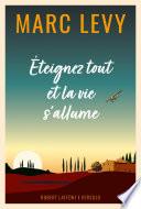 Eteignez tout et la vie s'allume