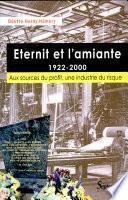 Eternit et l'amiante 1922-2000