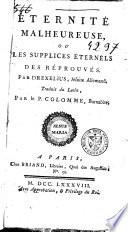 Eternité malheureuse, ou les supplices éternels des réprouvés