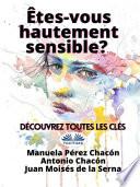 Etes-Vous Hautement Sensible? Découvrez Toutes Les Clés