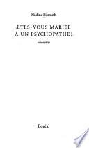 Êtes-vous mariée à un psychopathe?