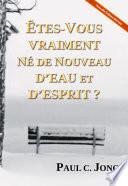 ÊTES-VOUS VRAIMENT NÉ DE NOUVEAU D’EAU ET D’ESPRIT?