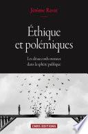 Ethique et polémiques. Les désaccords moraux dans la sphère publique