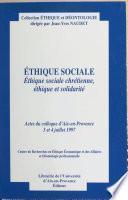 Éthique sociale : éthique sociale chrétienne, éthique et solidarité