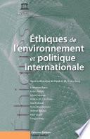Ethiques de l'environnement et politique internationale