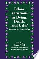 Ethnic Variations in Dying, Death and Grief
