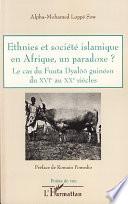 Ethnies et société islamique en Afrique, un paradoxe ?