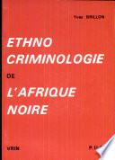 Ethnocriminologie de l'Afrique noire