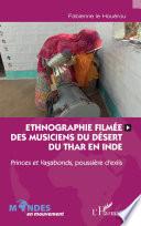 Ethnographie filmée des musiciens du désert du Thar en Inde