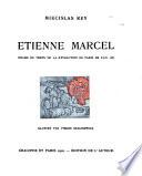 Étienne Marcel, drame du temps de la révolution de Paris en l'an 1357, illustré par Pierre Stachiewicz. [Traduit en français par Ladislas Mickiewicz.].