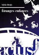 Étranges enfances