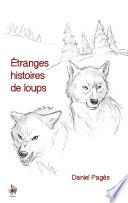 Etranges histoires de loups