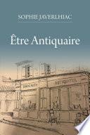 Être antiquaire