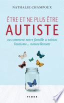 Être et ne plus être autiste