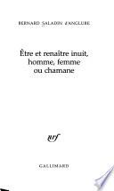 Etre et renaître inuit, homme, femme ou chamane