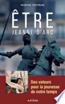 Être Jeanne d'Arc