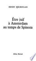 Être juif à Amsterdam au temps de Spinoza