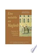 Être notable au Maghreb