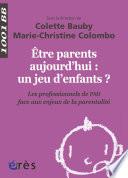 Être parents aujourd'hui : un jeu d'enfants ? - 1001 BB n°139