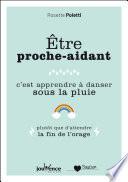 Être proche-aidant, c'est apprendre à danser sous la pluie