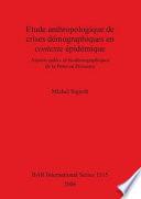 Etude anthropologique de crises démographiques en contexte épidémique