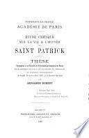 Étude critique sur la vie & l'œuvre de Saint Patrick ...