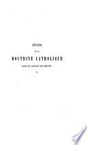 Étude de la doctrine catholique dans le Concile de Trente