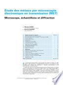 Etude des Metaux par microscopie electronique en transmission (MET): Microscope, echantillons diffraction