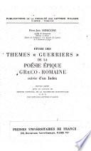 Étude des thèmes guerriers de la poésie épique grèco-romaine
