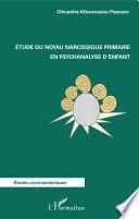 Etude du noyau narcissique primaire en psychanalyse d'enfant