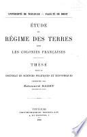 Étude du regime des terres dans les colonies françaises ...