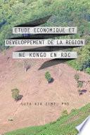 ETUDE ECONOMIQUE ET DEVELOPPEMENT DE LA REGION NE KONGO EN RDC