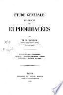 Etude générale du groupe des euphorbiacées recherche des types ... par H. Baillon