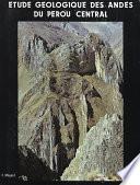 Étude géologique des Andes du Pérou central