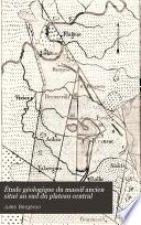 Étude géologique du massif ancien situé au sud du plateau central